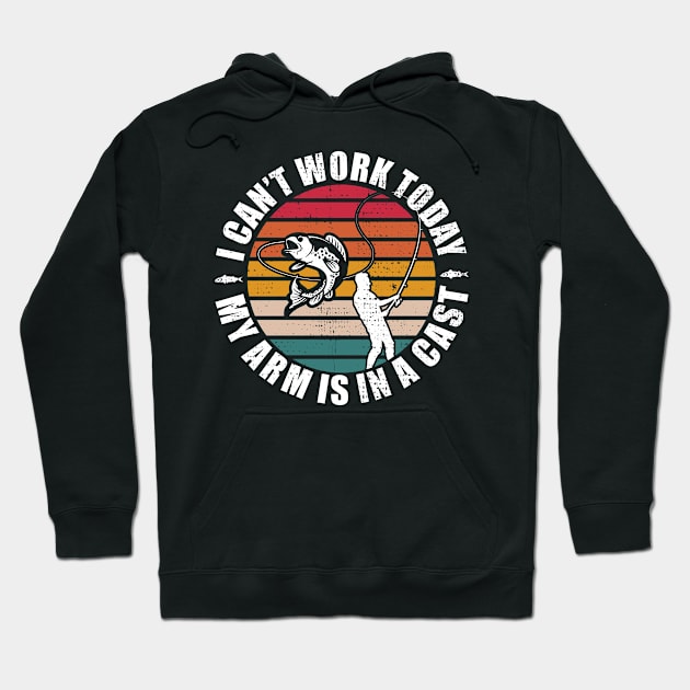 Fishing. I can't work today my arm is in a cast, Funny fish Hoodie by LittleBoxOfLyrics